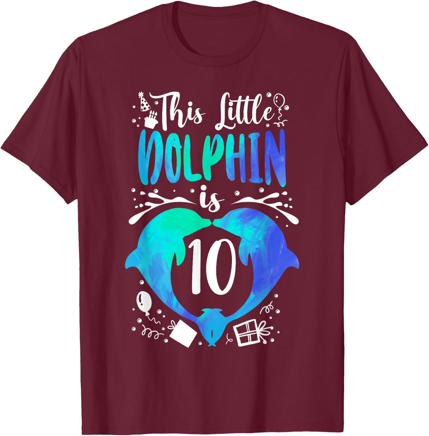 Dolphin 10th Birthday This Little Dolphin Is 10 T-Shirt - T-Shirt | Maroon