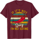If It's Not Spicy I'm Not Eating Food Pepper Lovers Travel T-Shirt - T-Shirt | Maroon