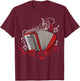 Accordion Player Men Folk Music Lover Accordion T-Shirt - T-Shirt | Maroon