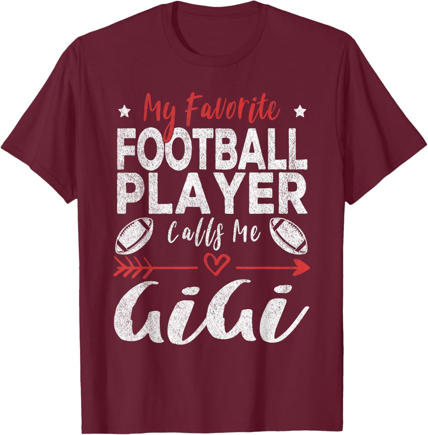 My Favorite Football Player Calls Me Gigi Football Grandma T-Shirt - T-Shirt | Maroon