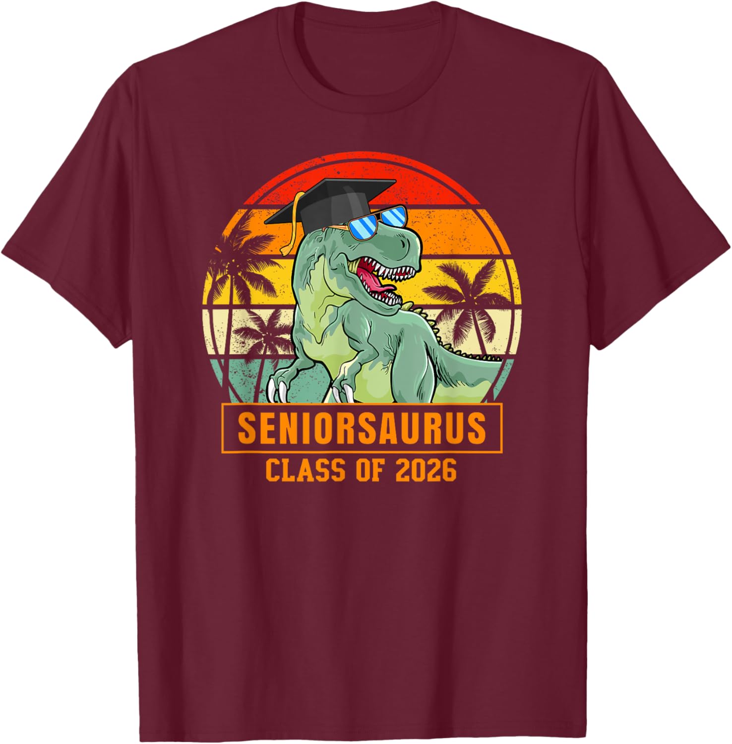 Class of 2026 Senior T Rex Funny Seniorsaurus Seniors 2026 T-Shirt - T-Shirt | Maroon