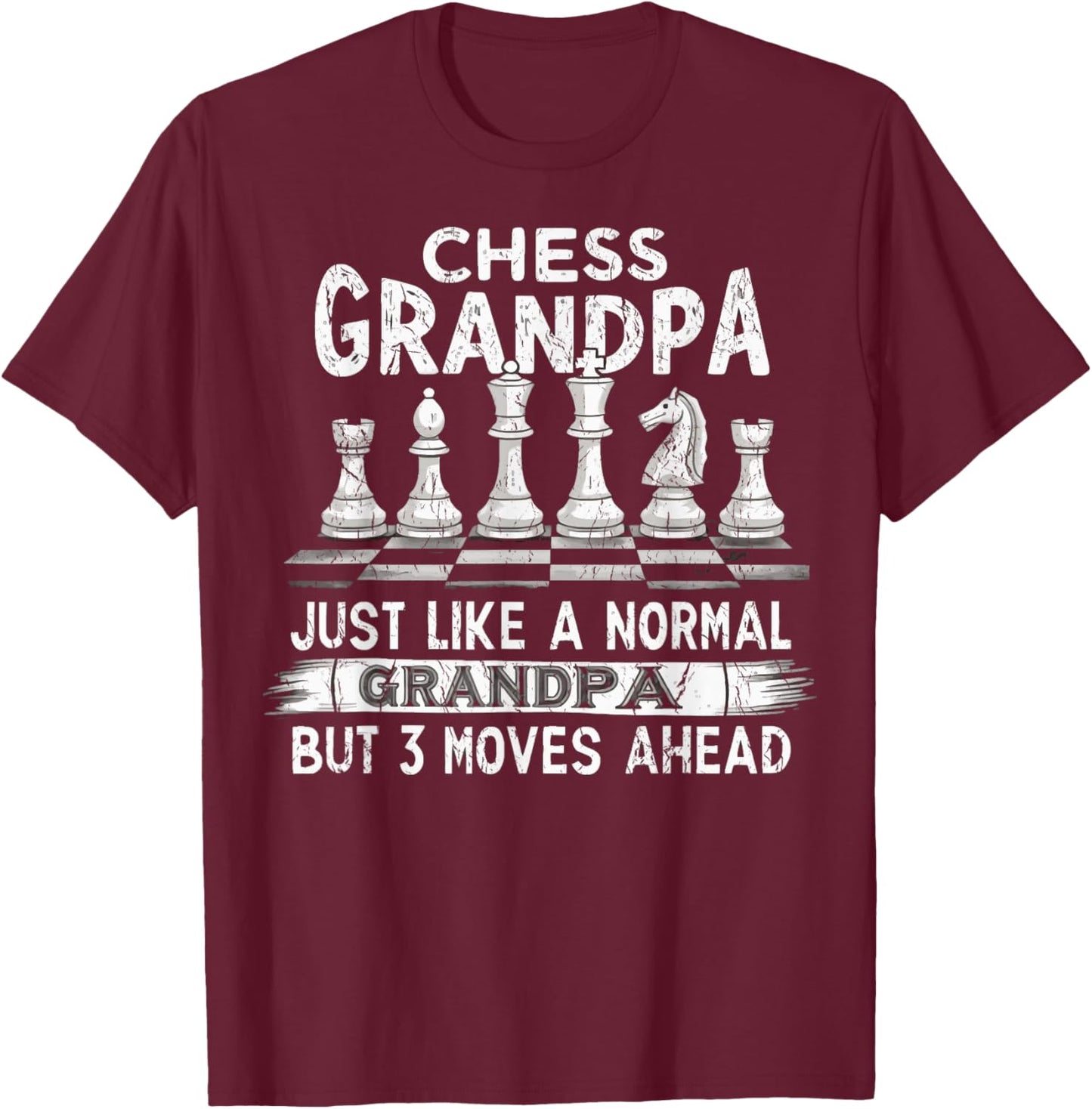 Funny Chess Grandpa Like A Normal Grandpa Chess T-Shirt - T-Shirt | Maroon