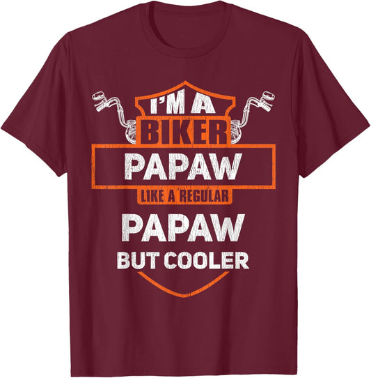 Biker Papaw Funny Motorcycle Rider I'm A Biker Papaw T-Shirt - T-Shirt | Maroon