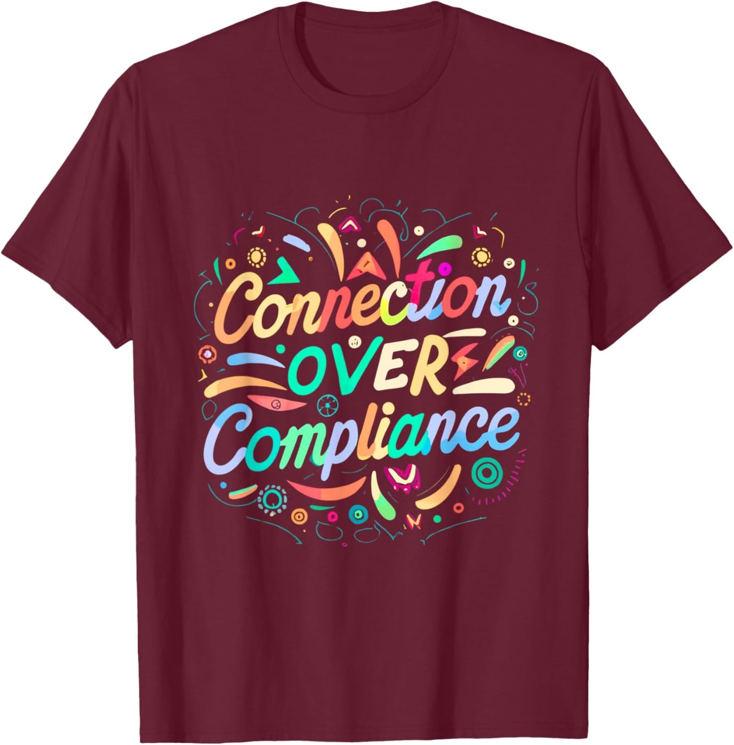Special Education Connection over Compliance Mental Health T-Shirt - T-Shirt | Maroon