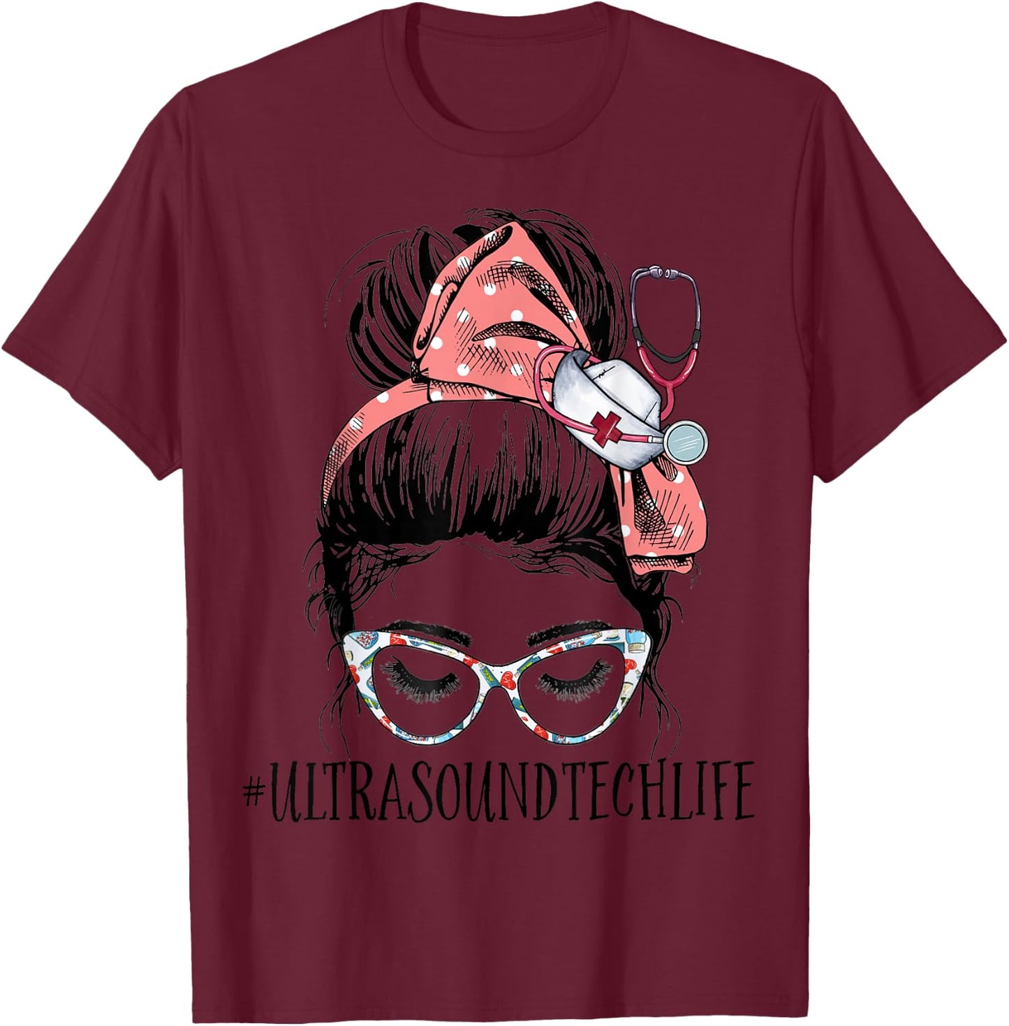 Ultrasound Tech Life Funny Messy Bun Sonographer Sonography T-Shirt - T-Shirt | Maroon