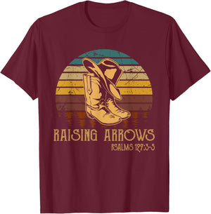 Raising Arrows Psalm 127:3-5 Boots Hat Cowboy Western T-Shirt - T-Shirt | Maroon