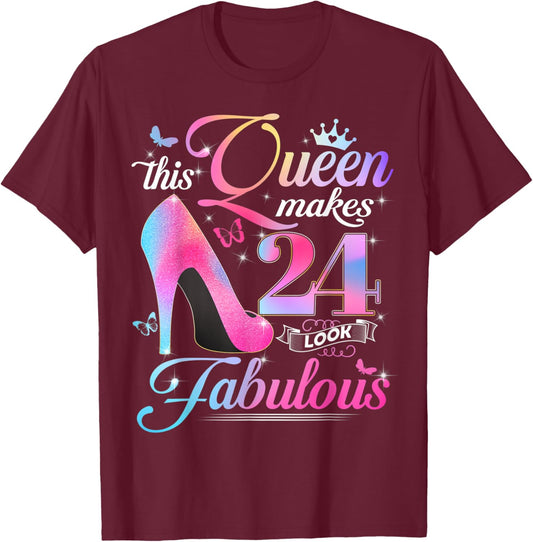24th Birthday Gifts This Queen Makes 24 Look Fabulous T-Shirt - T-Shirt | Maroon