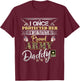 I Once Protected Her Now She Protects Me Proud Army Daddy T-Shirt - T-Shirt | Maroon
