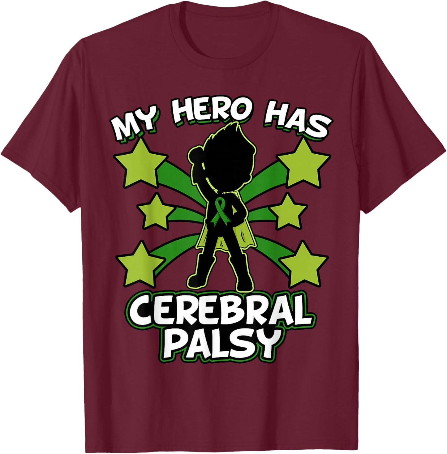 My Hero Has Cerebral Palsy Cerebral Palsy T-Shirt - T-Shirt | Maroon