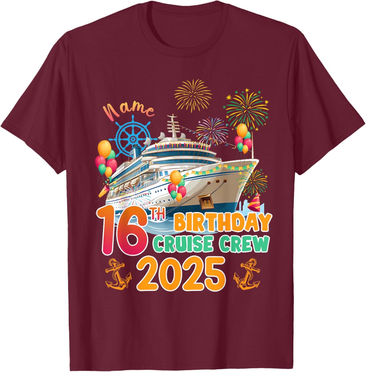16th Birthday Cruise Crew 2025 16 Years Old Cruising Trip T-Shirt - T-Shirt | Maroon