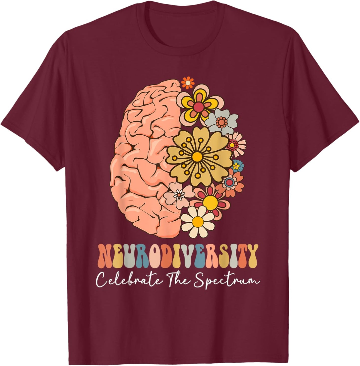 Neurodiversity celebrate the spectrum Brain Autism Awareness T-Shirt - T-Shirt | Maroon