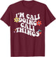 Retro Groovy Im Cali Doing Cali Things Funny Mother's Day T-Shirt - T-Shirt | Maroon