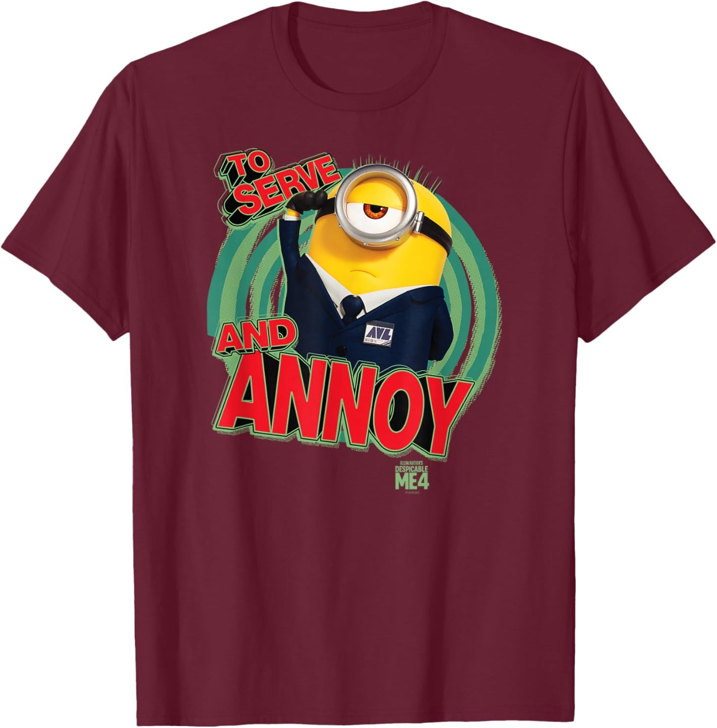 Minions Despicable Me 4 AVL To Serve and Annoy T-Shirt - T-Shirt | Maroon