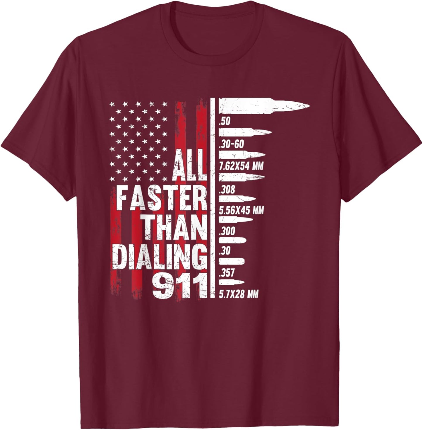 All Faster Than Dialing 911 American Flag Gun Lover T-Shirt - T-Shirt | Maroon