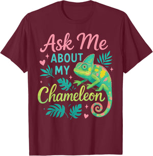 Chameleon Ask Me About My Chameleon T-Shirt - T-Shirt | Maroon