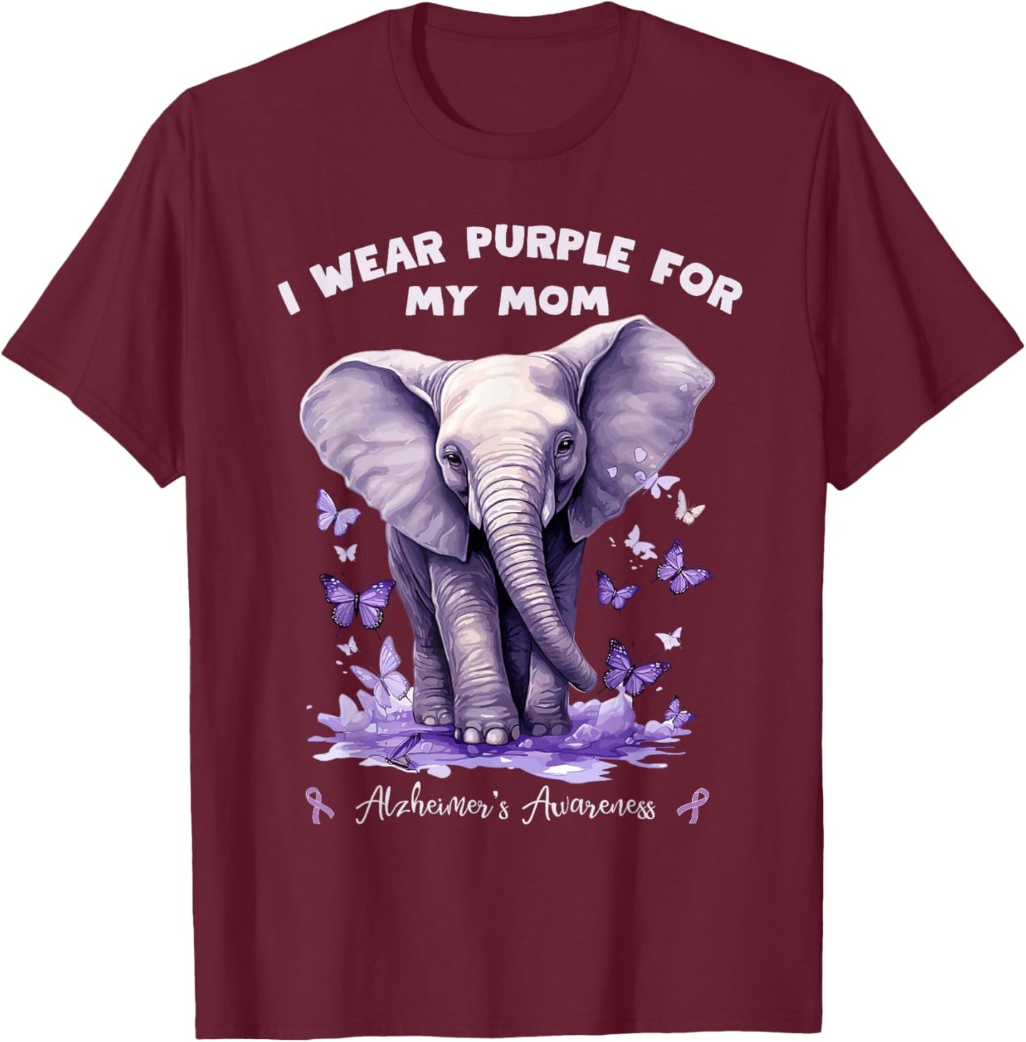 Elephant I Wear Purple For My Mom Alzheimer's Awareness T-Shirt - T-Shirt | Maroon