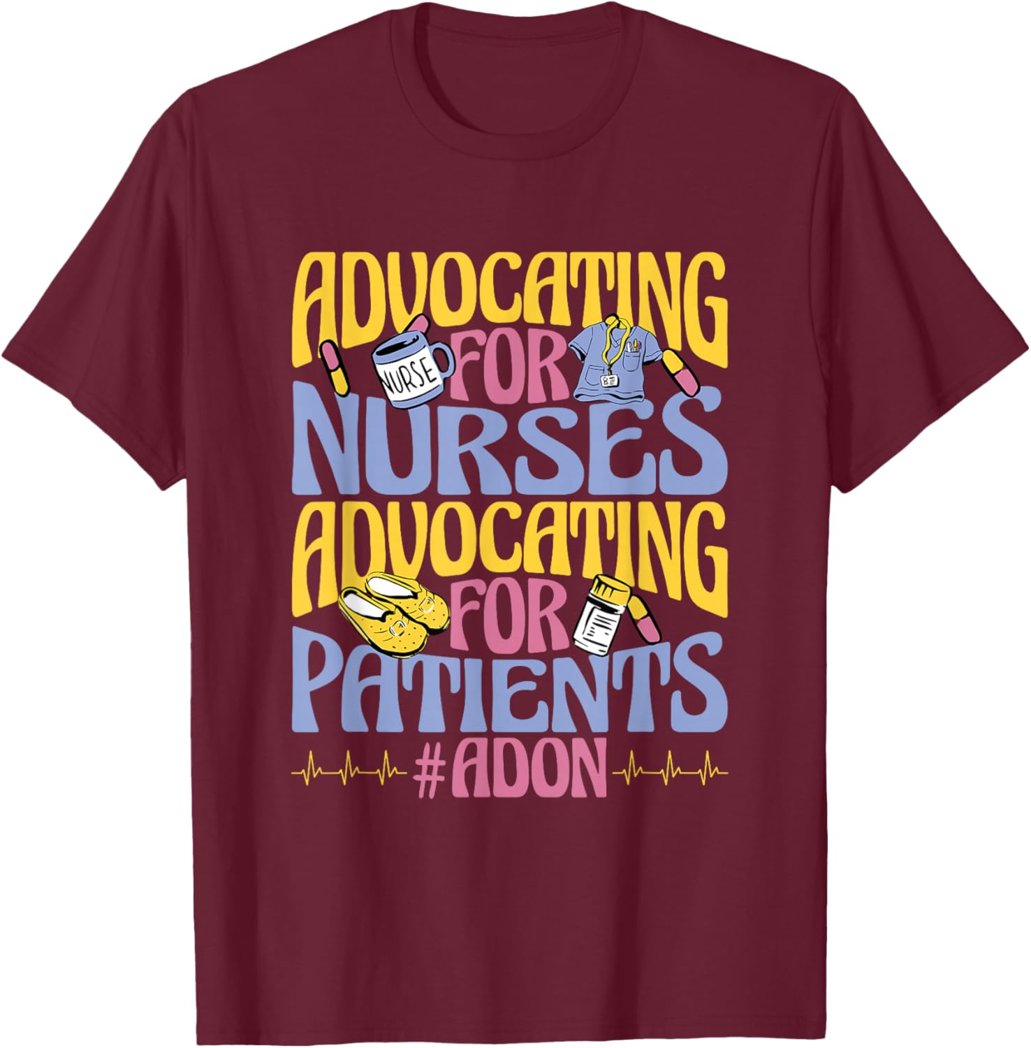 Nurse Director ADON Nurse Assistant Director of Nursing T-Shirt - T-Shirt | Maroon
