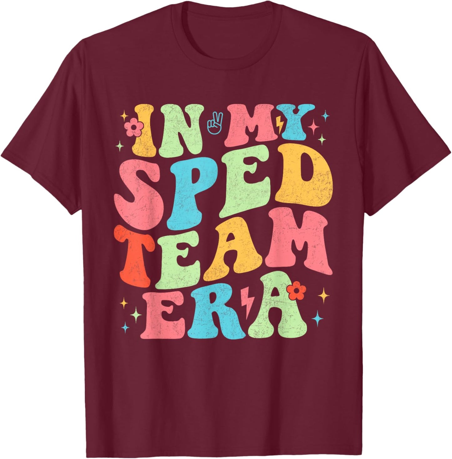 In My SPED Team Special Ed Education Teacher Appreciation T-Shirt - T-Shirt | Maroon