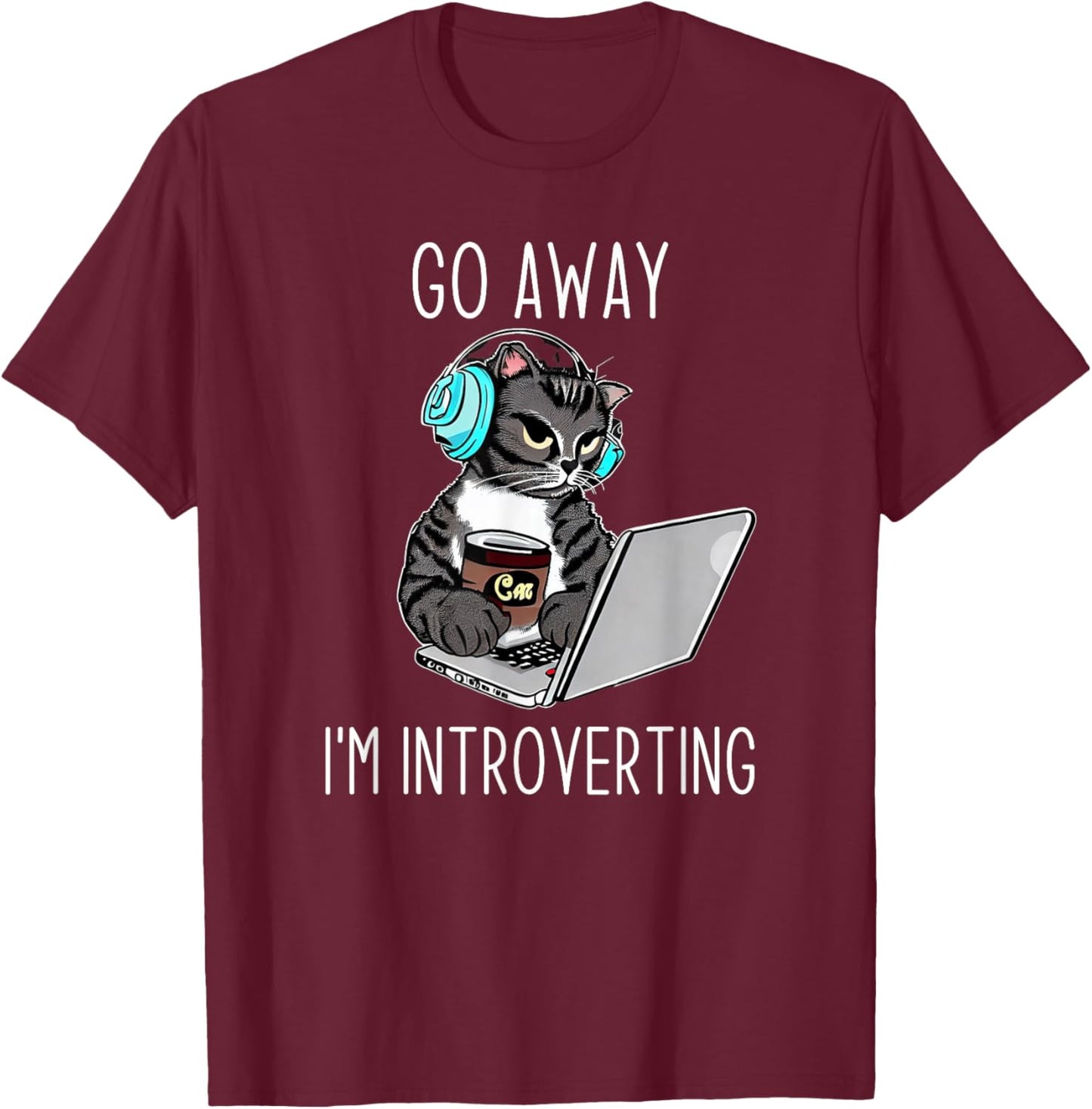 Go Away I'm Introverting Finny Cat with Laptop and Coffee Men Women T-Shirt - T-Shirt | Maroon