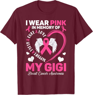 I Wear Pink In Memory Of My Gigi Breast Cancer Awareness T-Shirt - T-Shirt | Maroon