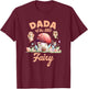 Dada of The Little Fairy 1St Birthday Girl Fairytale T-Shirt - T-Shirt | Maroon