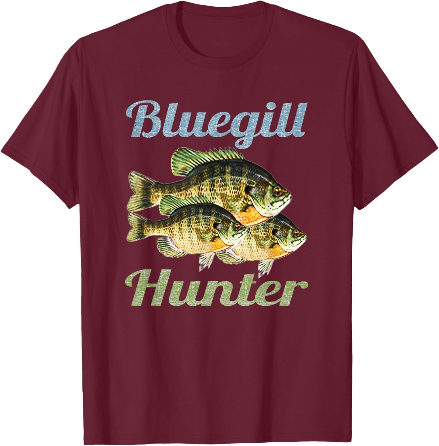 Bluegill Hunter Fishing Dad Fisherman Boy Freshwater Fish T-Shirt - T-Shirt | Maroon