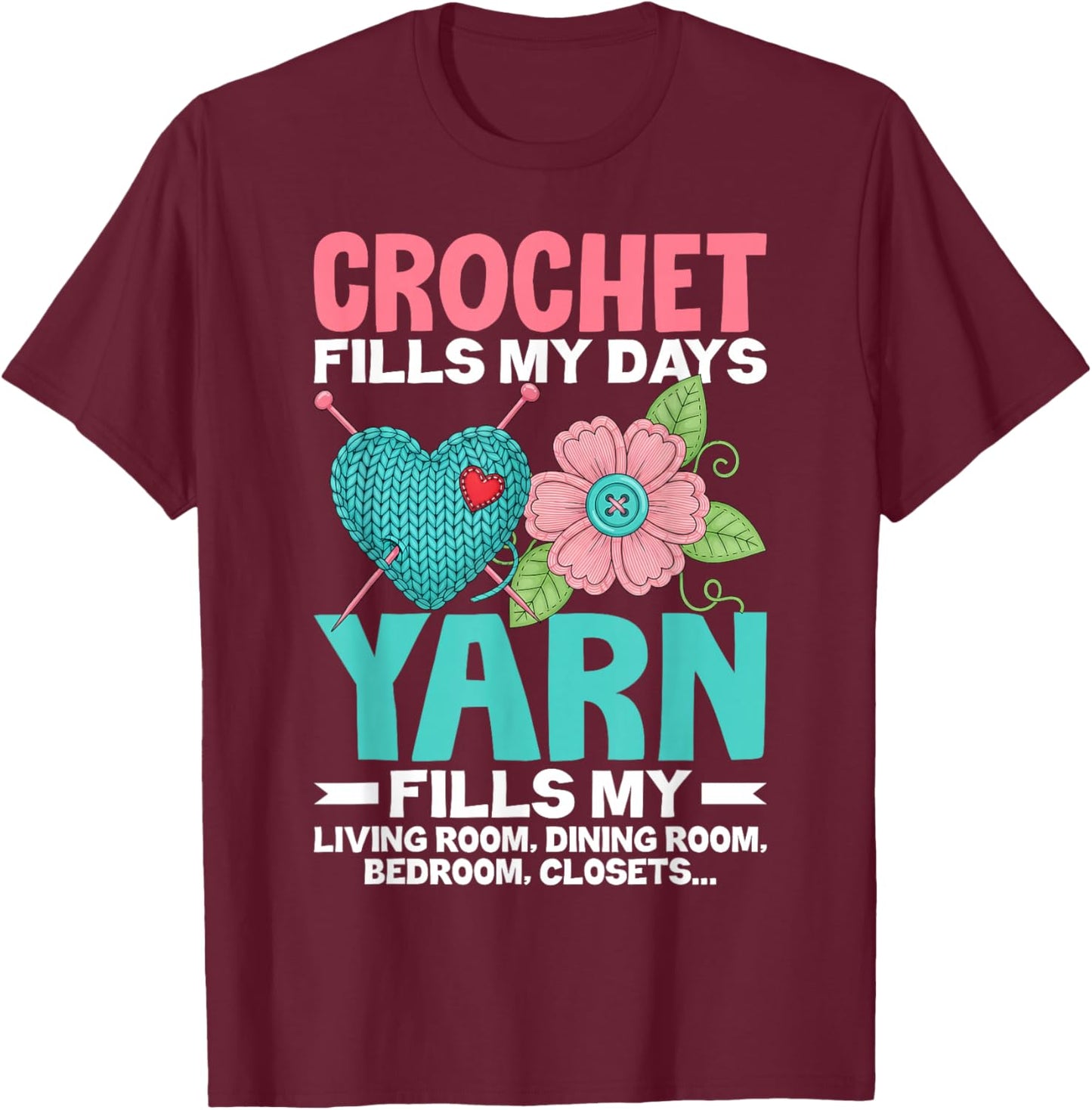 Funny Crochet Shirts Gifts for Crochet Lovers Knitter Women T-Shirt - T-Shirt | Maroon