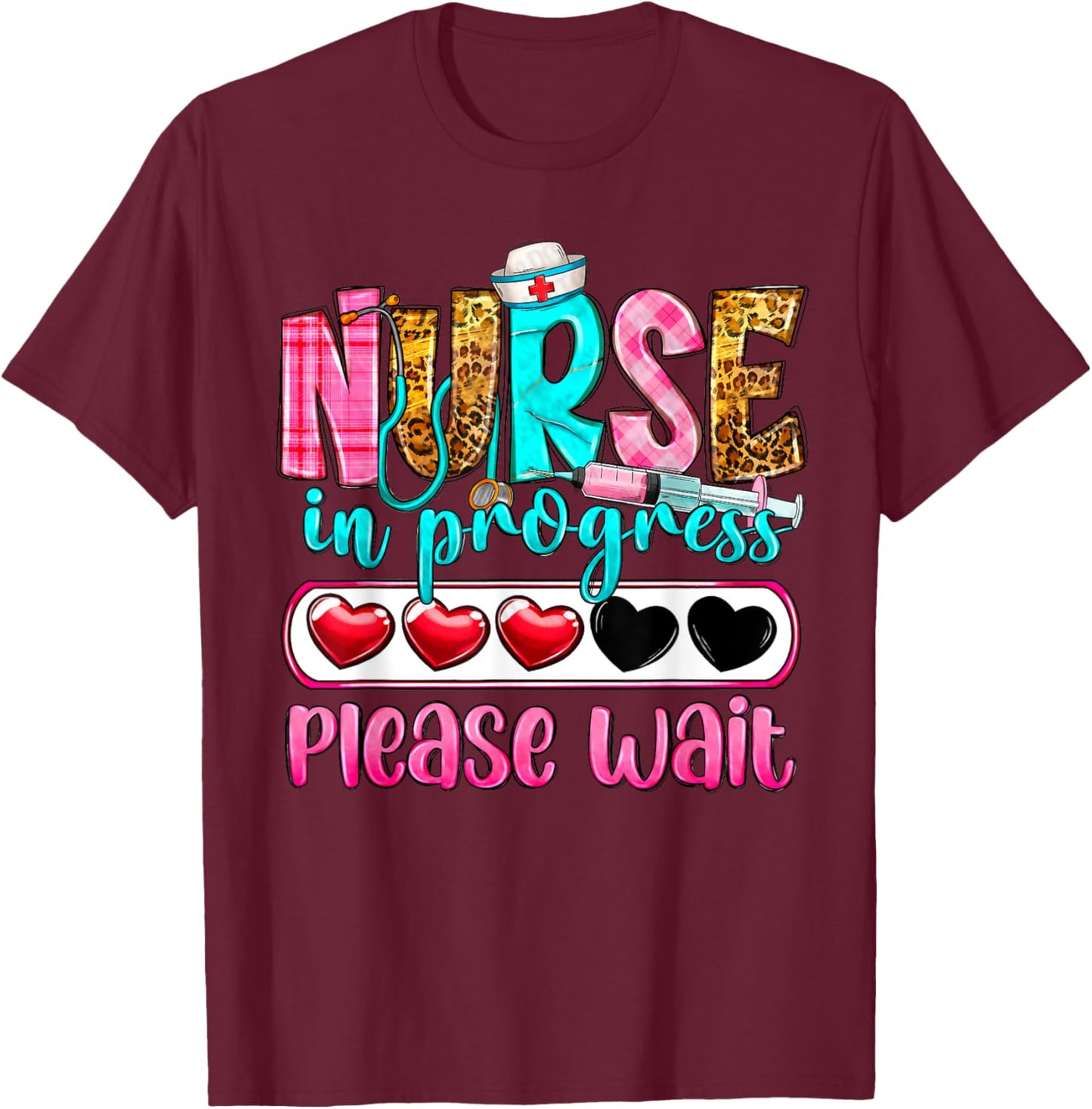 Nurse In Progress Please Wait Nursing School Future Nurses T-Shirt - T-Shirt | Maroon