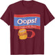 Oops I Crapped Retro My Pants T-Shirt - T-Shirt | Maroon