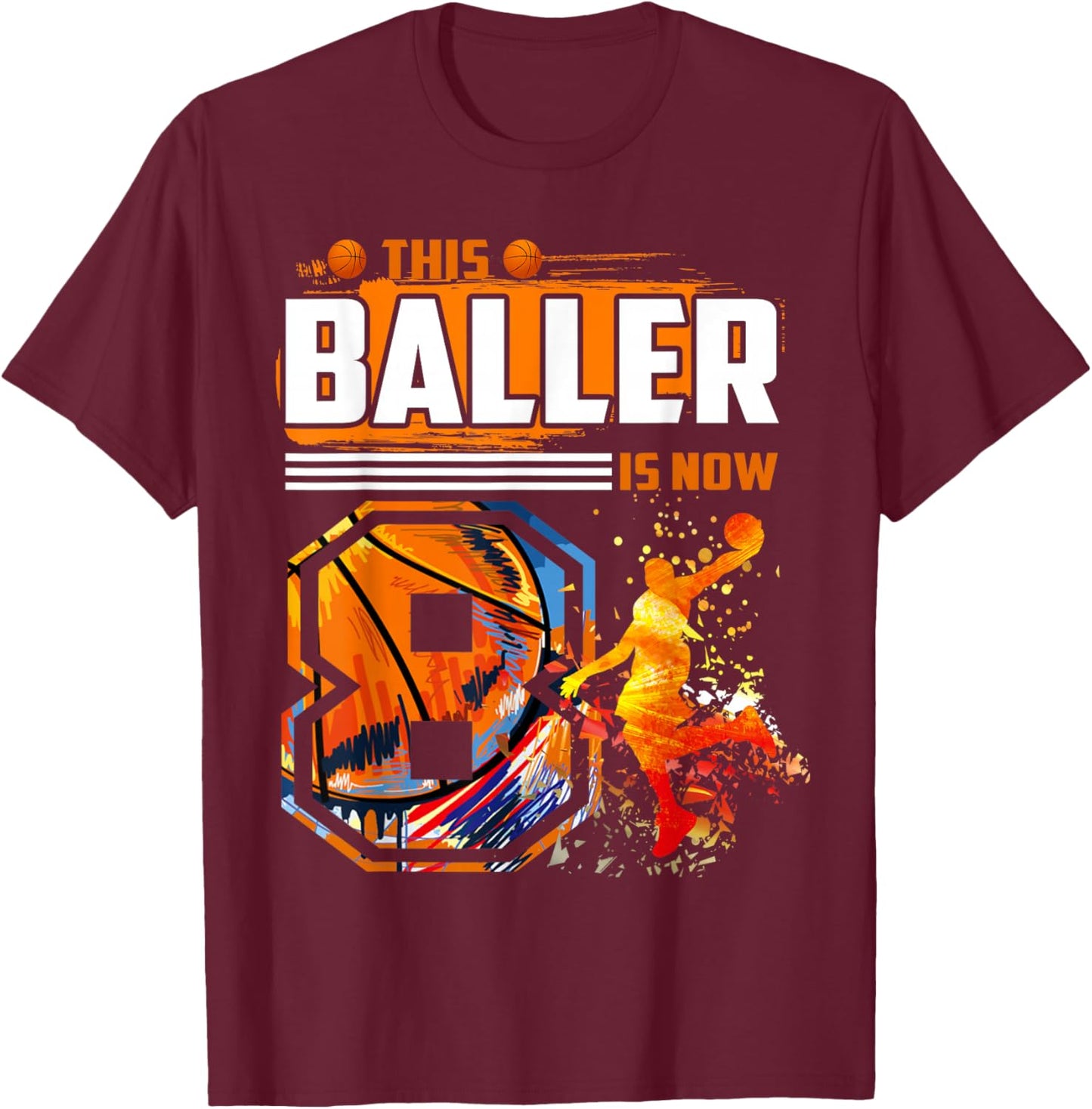 This Baller Is Now 8 Cool Basketball 8th birthday 8 yrs Old T-Shirt - T-Shirt | Maroon