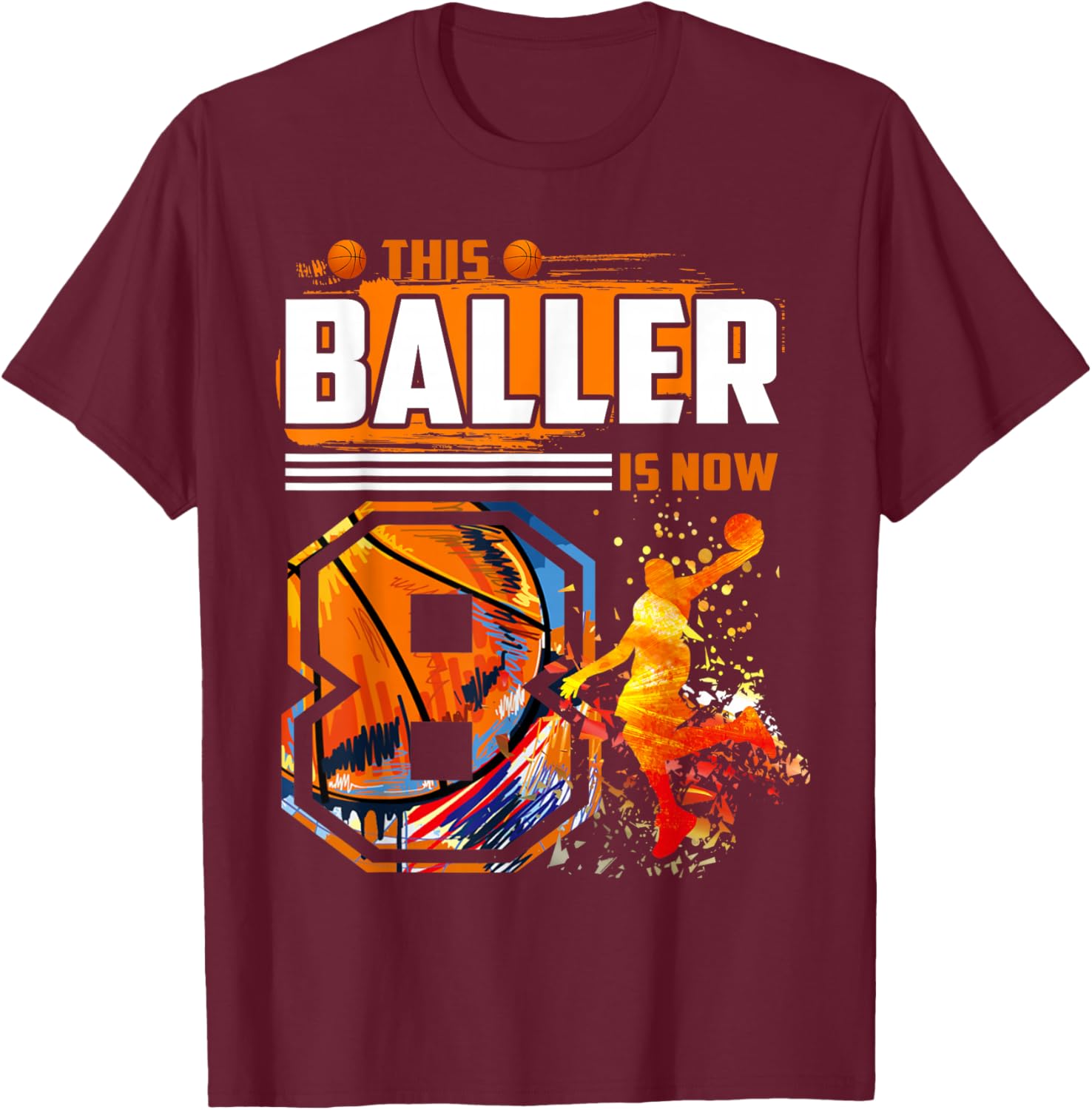 This Baller Is Now 8 Cool Basketball 8th birthday 8 yrs Old T-Shirt - T-Shirt | Maroon