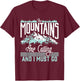 Mountains Are Calling & I Must Go Retro Vintage Graphic T-Shirt - T-Shirt | Maroon