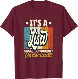 It's A Lisa Thing You Wouldn't Understand T-Shirt - T-Shirt | Maroon