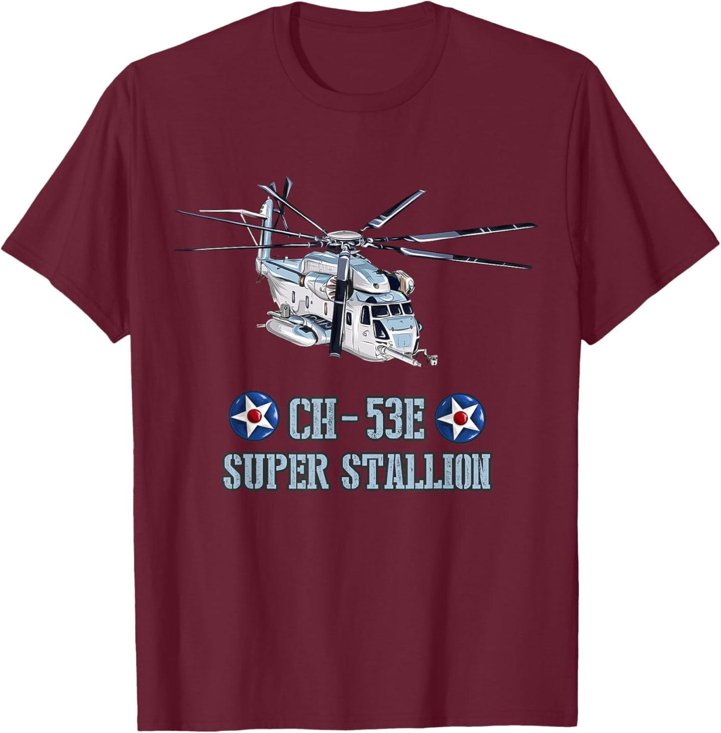 US Military Aircraft CH-53E Super-stallion Heavy Helicopter T-Shirt - T-Shirt | Maroon