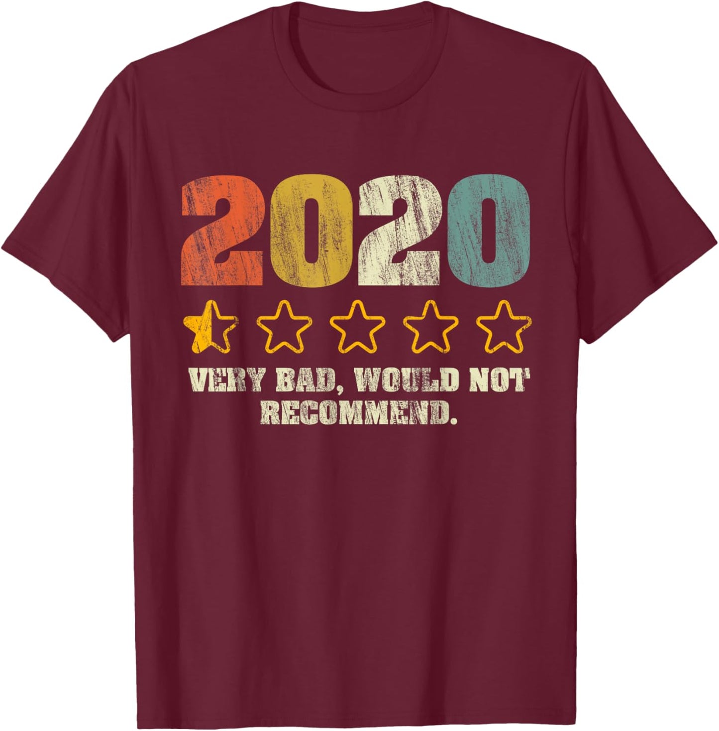 2020 Very Bad Would Not Recommend - 1 star Vintage T-Shirt - T-Shirt | Maroon