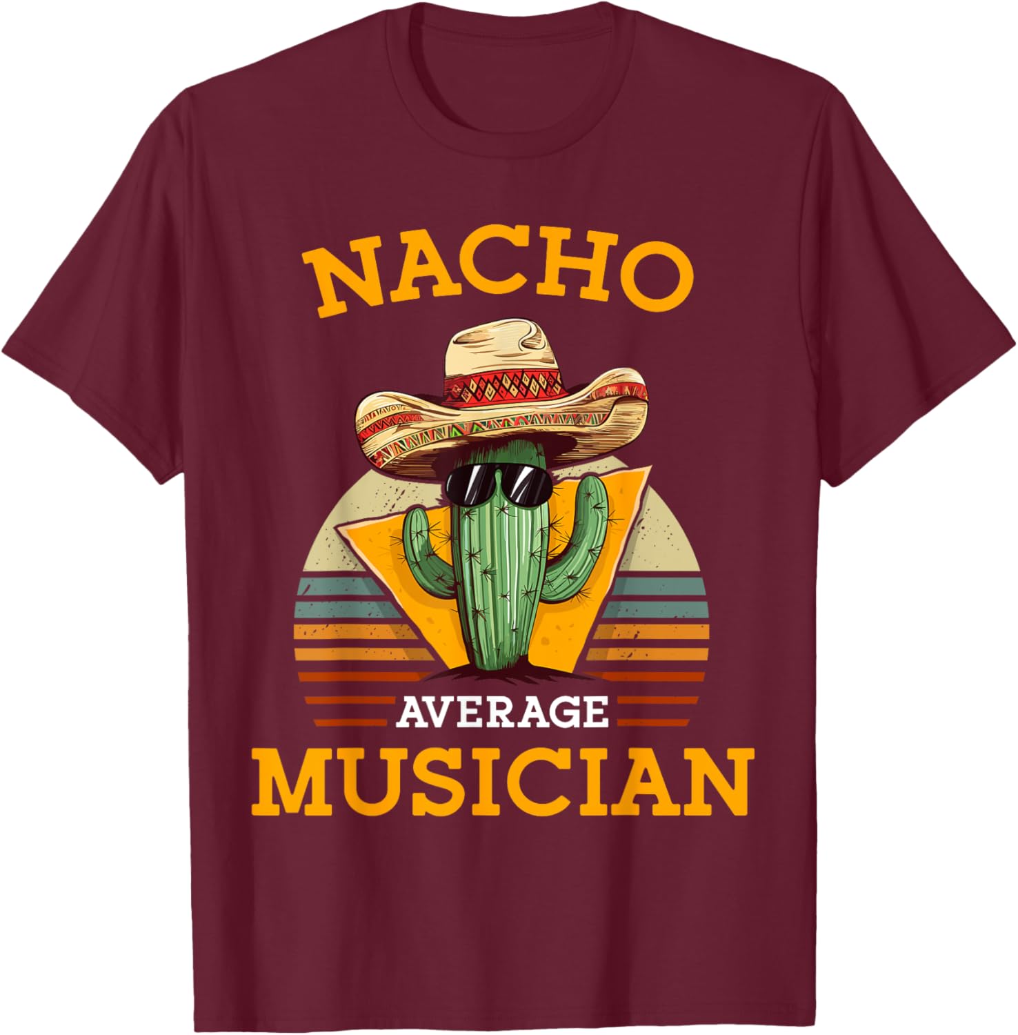 Nacho Average Musician Funny Music Instructor Joke Vintage T-Shirt - T-Shirt | Maroon