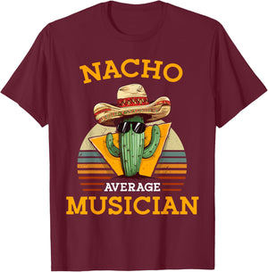 Nacho Average Musician Funny Music Instructor Joke Vintage T-Shirt - T-Shirt | Maroon