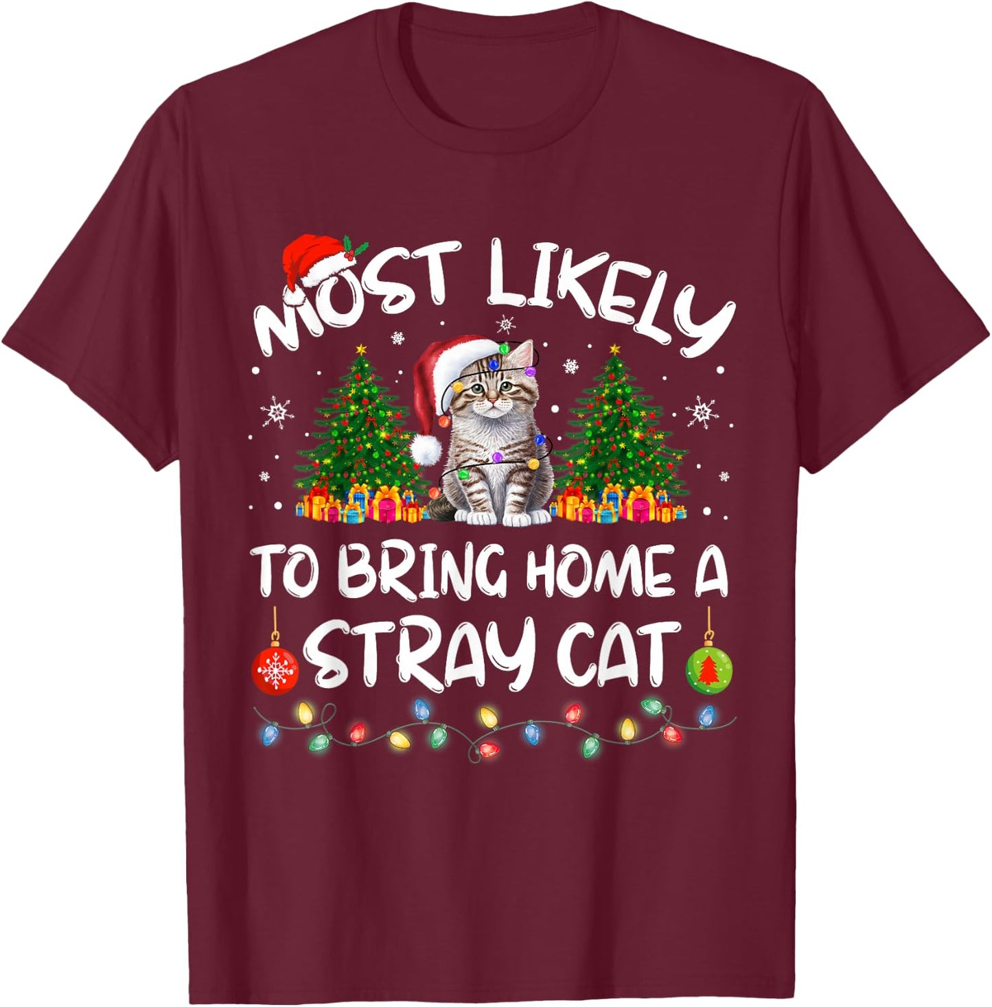 Most Likely To Bring Home A Stray Cat Matching Christmas T-Shirt - T-Shirt | Maroon