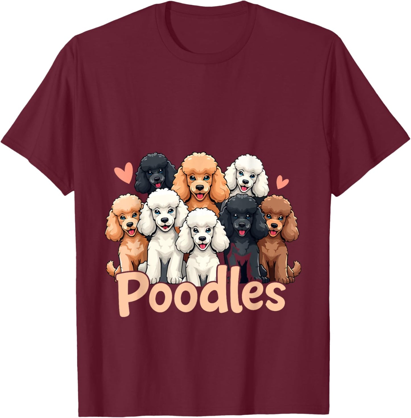 I Love Poodles Shirt Women Girls Kids Cute Poodle Dog Lover T-Shirt - T-Shirt | Maroon