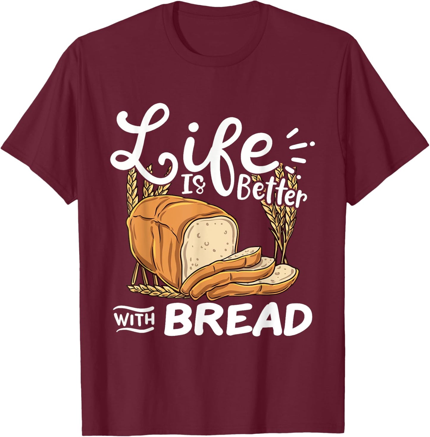 Bread Baking Baker T-Shirt - T-Shirt | Maroon