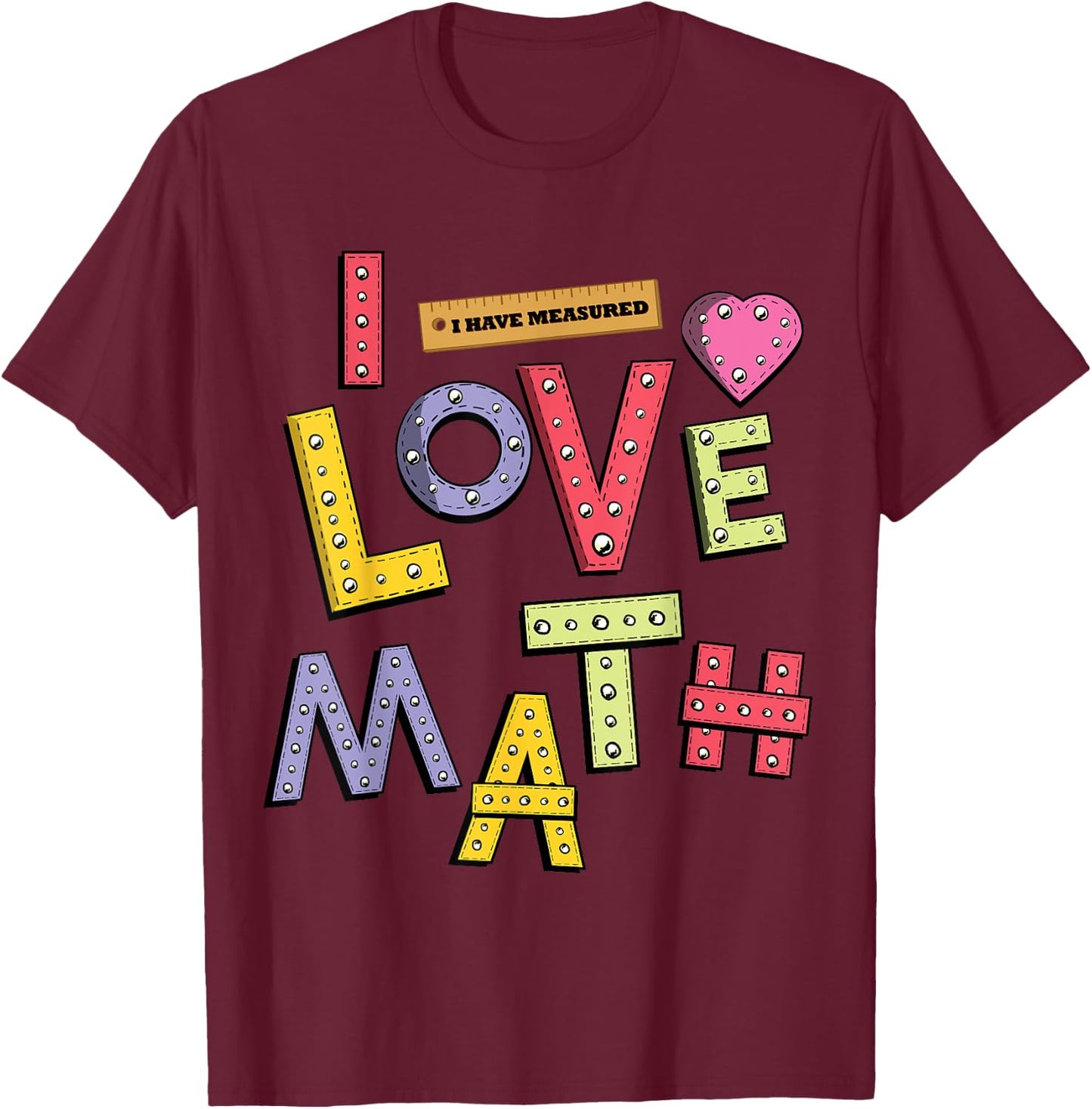 Funny Mathematician Gifts Teacher Kids Physicist I Love Math T-Shirt - T-Shirt | Maroon