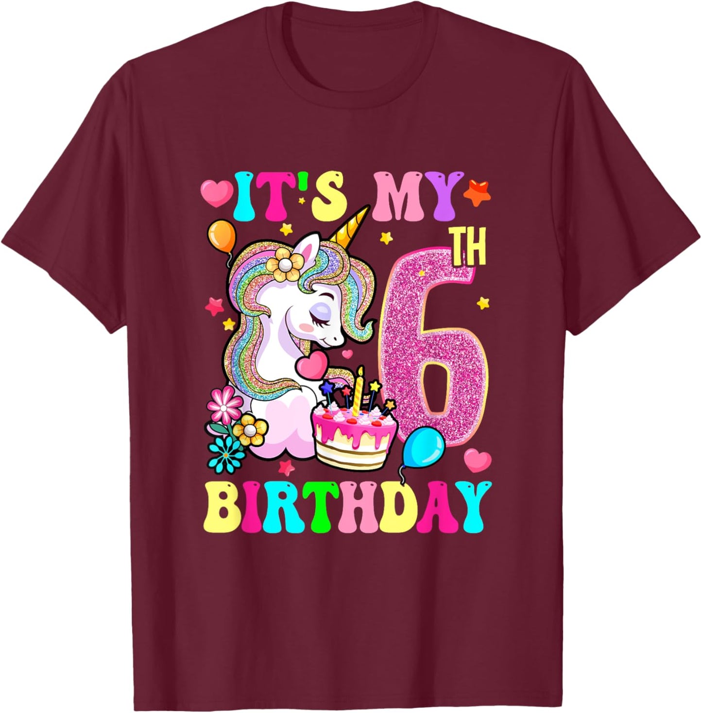It's My 6Th Birthday Unicorn Girls Funny 6 Year Old T-Shirt - T-Shirt | Maroon