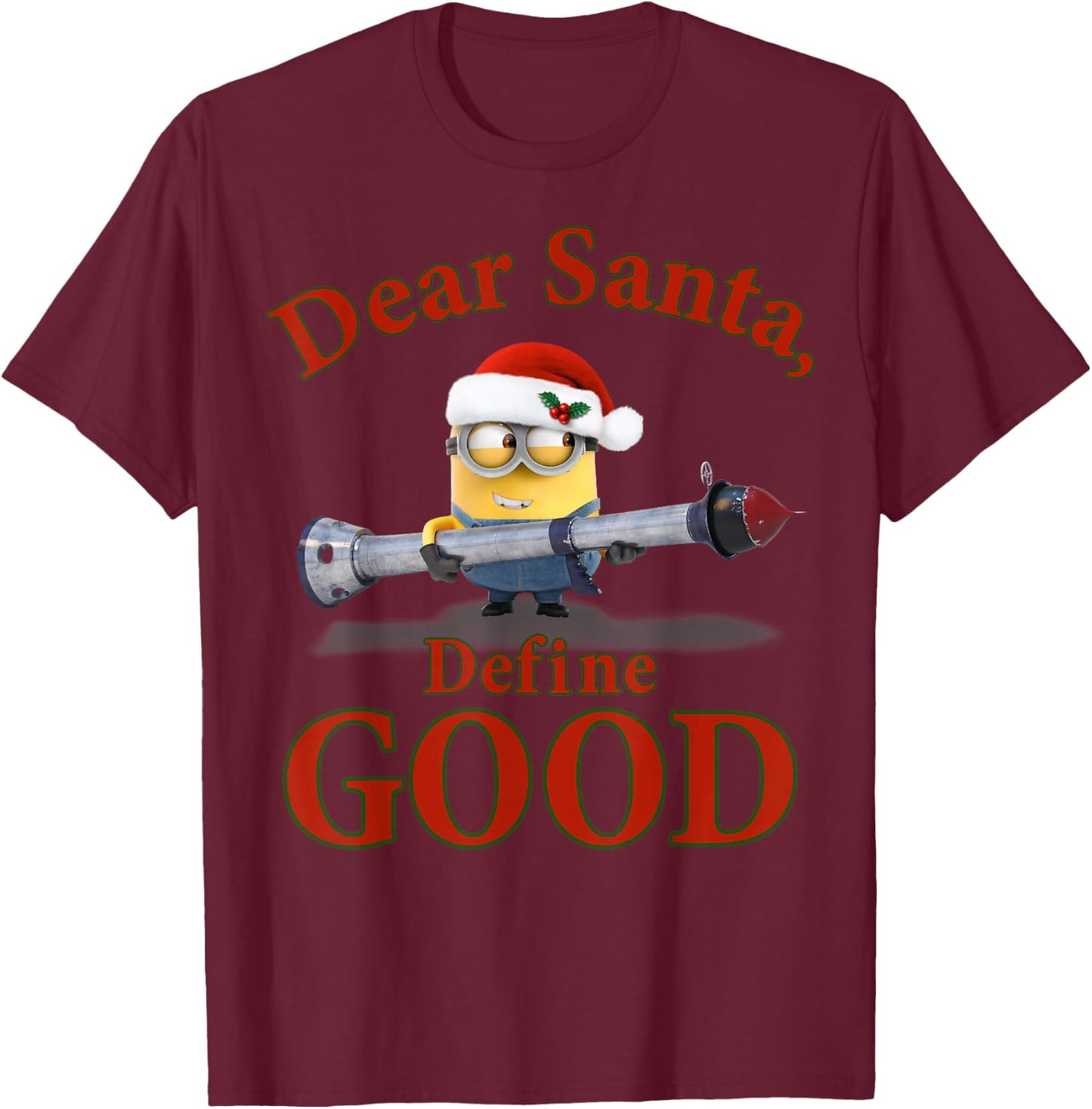 Despicable Me Minions Dear Santa Define Good Portrait T-Shirt - T-Shirt | Maroon