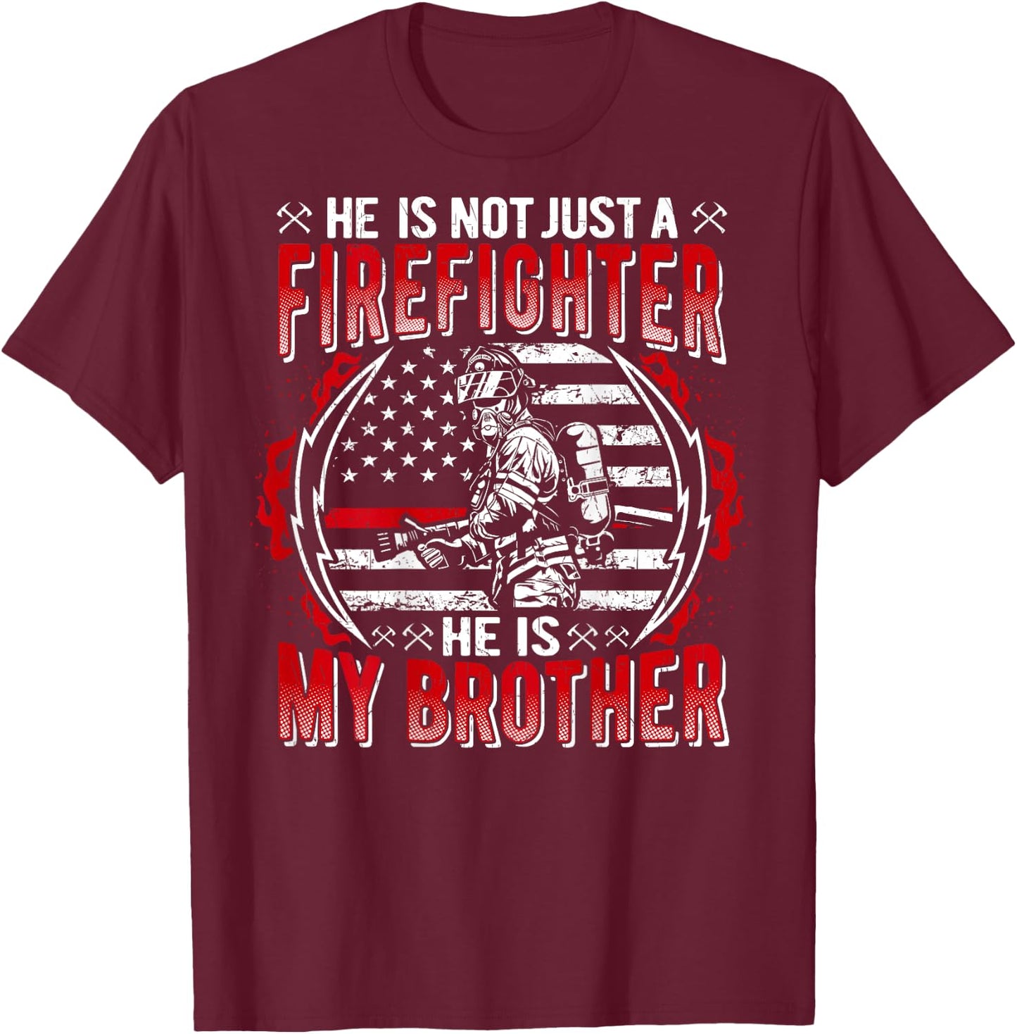 My Brother Is Firefighter Thin Red Line US Flag Fire Sibling T-Shirt - T-Shirt | Maroon