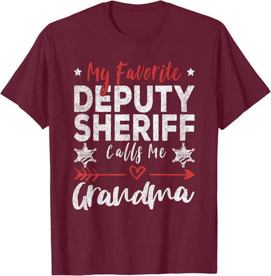 My Favorite Deputy Sheriff Calls Me Grandma T-Shirt - T-Shirt | Maroon