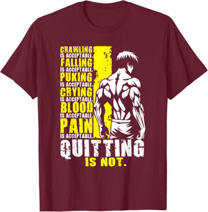 Quitting Is Not Acceptable, Anime Gym, Workout Motivational T-Shirt - T-Shirt | Maroon