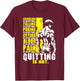 Quitting Is Not Acceptable, Anime Gym, Workout Motivational T-Shirt - T-Shirt | Maroon