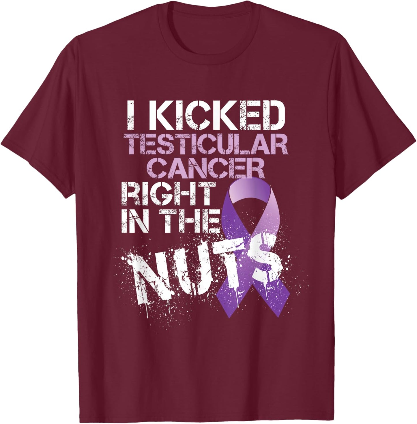 Testicular Cancer Awareness Survivor Kicked In The Nuts Ball T-Shirt - T-Shirt | Maroon