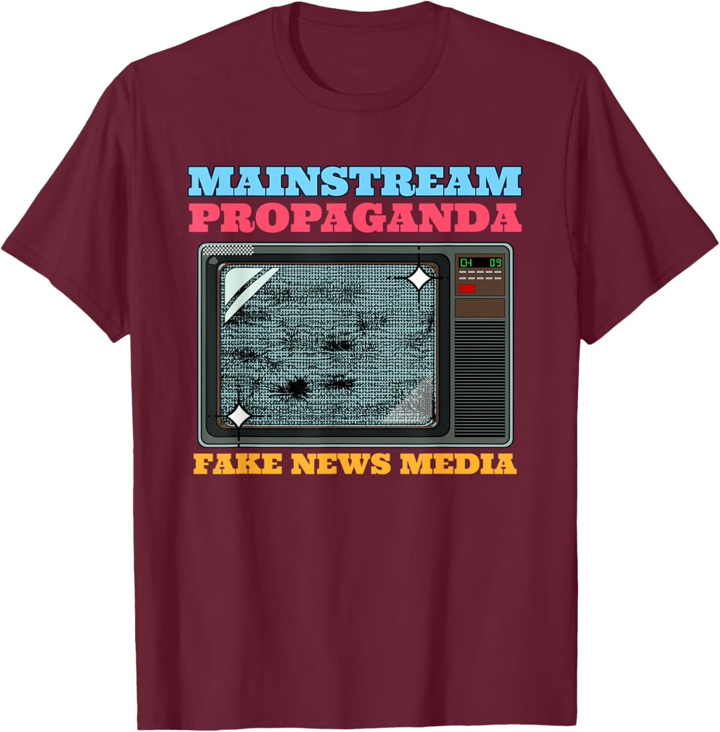 Mainstream Propaganda - Fake News Media T-Shirt - T-Shirt | Maroon