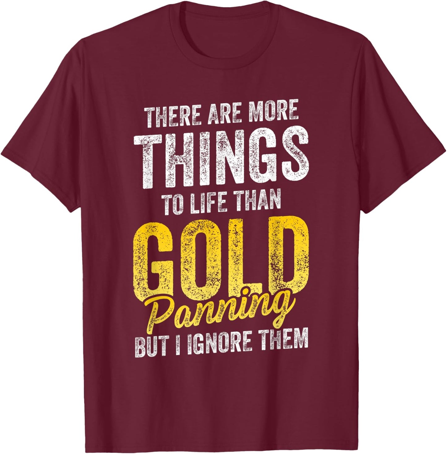 Gold Panning | Miner T-Shirt - T-Shirt | Maroon